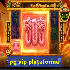 pg vip plataforma